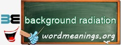 WordMeaning blackboard for background radiation